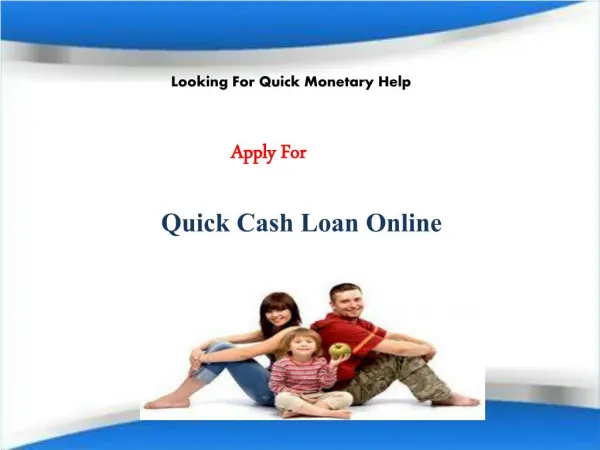 Dealing With Short Term Is Easy With Quick Cash Loan Online