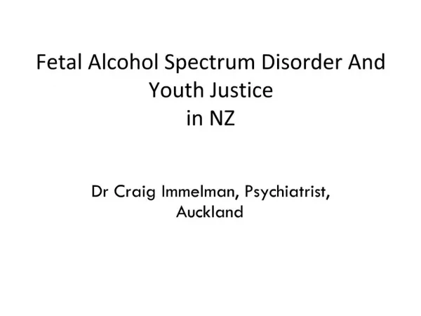 Fetal Alcohol Spectrum Disorder And Youth Justice in NZ