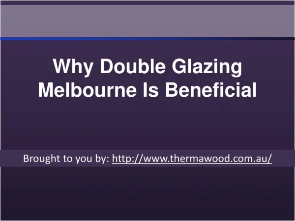 Why Double Glazing Melbourne is Beneficial