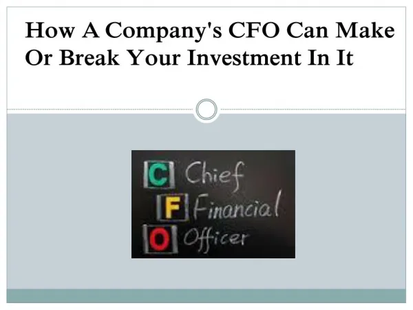 How A Company's CFO Can Make Or Break Your Investment In It
