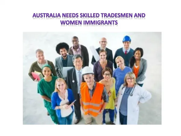 Australia needs Skilled Tradesmen and Women Immigrants