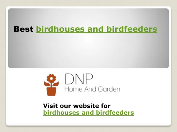 birdhouses and birdfeeders