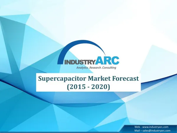 Supercapacitor Market Forecast (2015 – 2020)