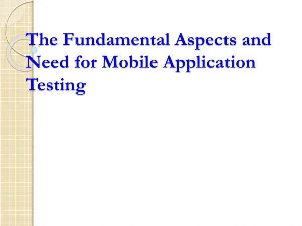 The Fundamental Aspects and Need for Mobile Application Testing