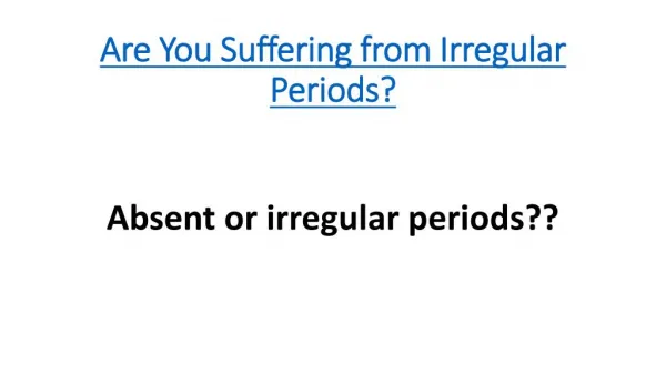 Are You Suffering From Irregular Periods