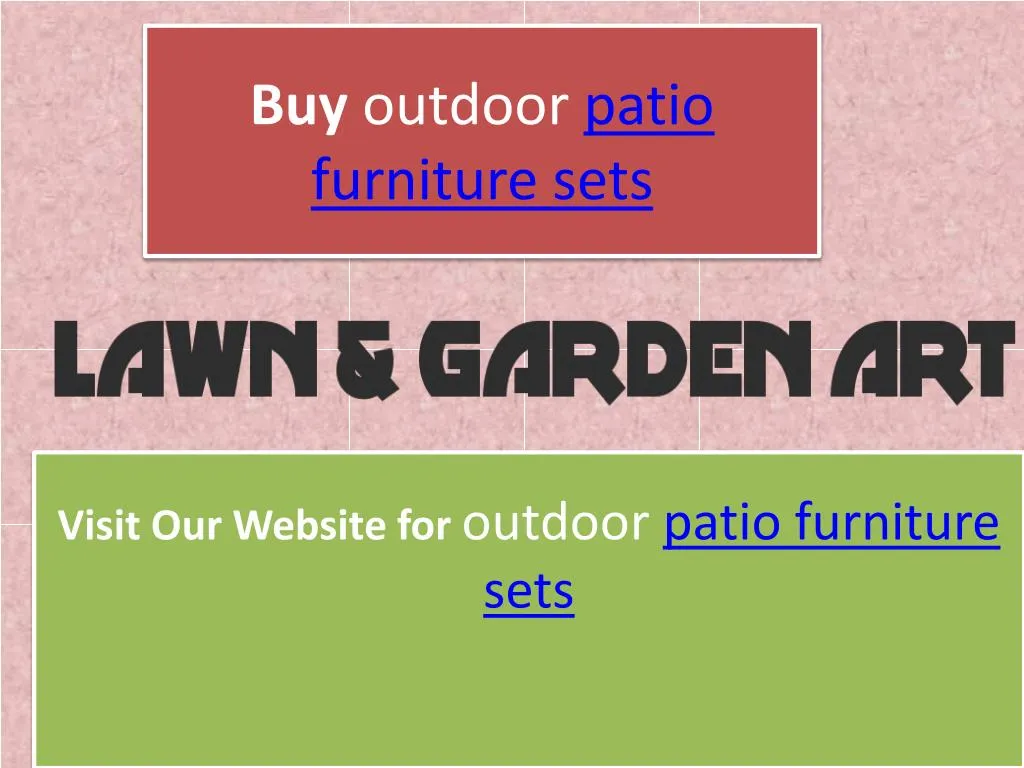 visit our website for outdoor patio furniture sets