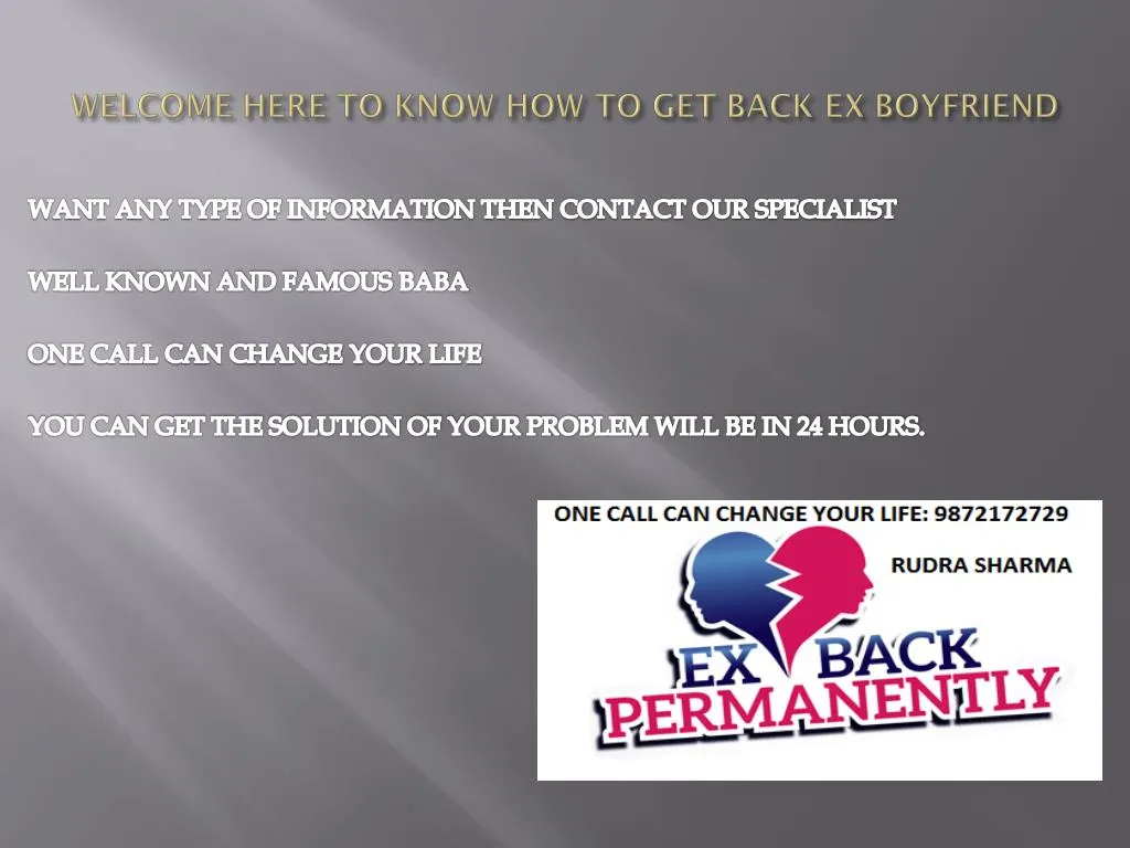 welcome here to know how to get back ex boyfriend