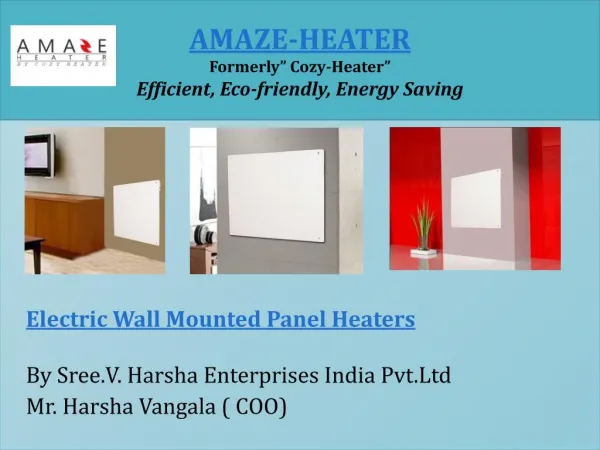 Now wall mounted panel heaters are Available at Amaze-Heater