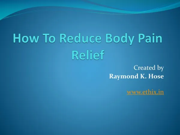 How To Reduce Body Pain Relief?