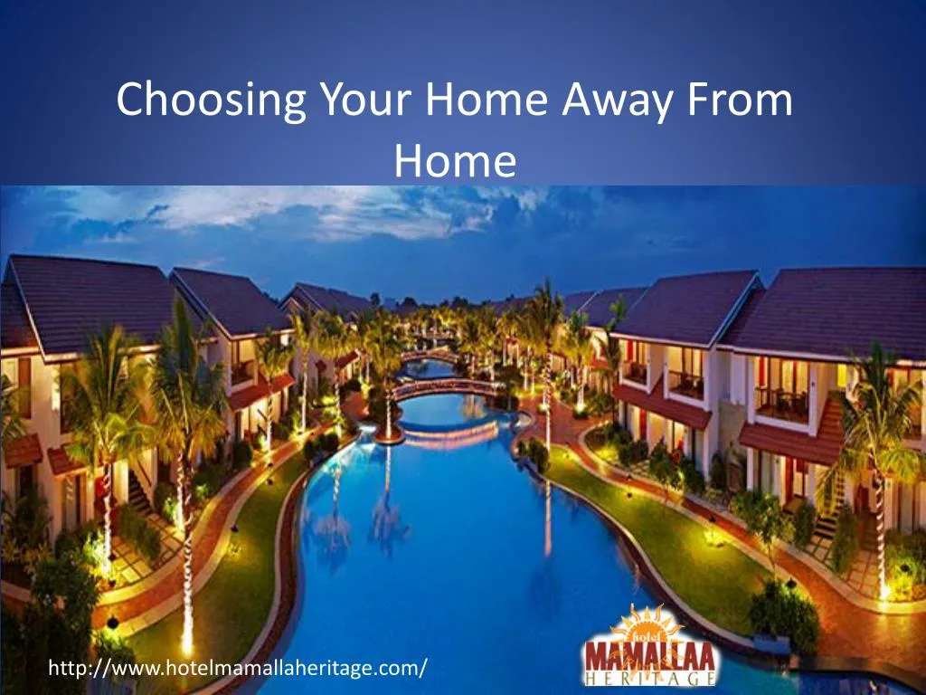 choosing your home away from home