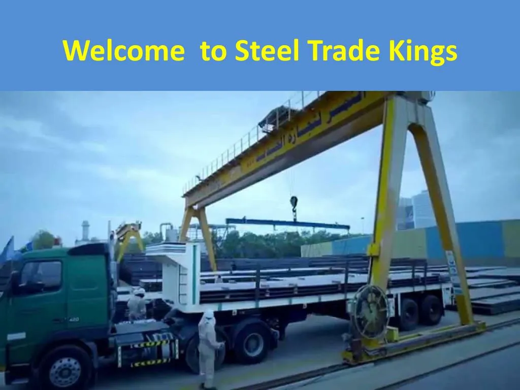 welcome to steel trade kings