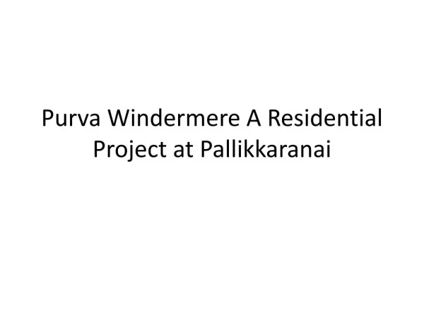 Apartments in Purva Windermere at Pallikkaranai