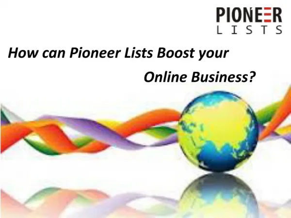 How can Pioneer Lists Boost your Online Business?