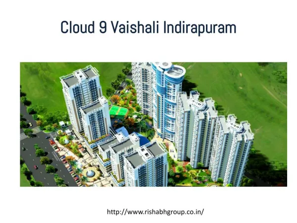 Cloud 9 Vaishali Indirapuram