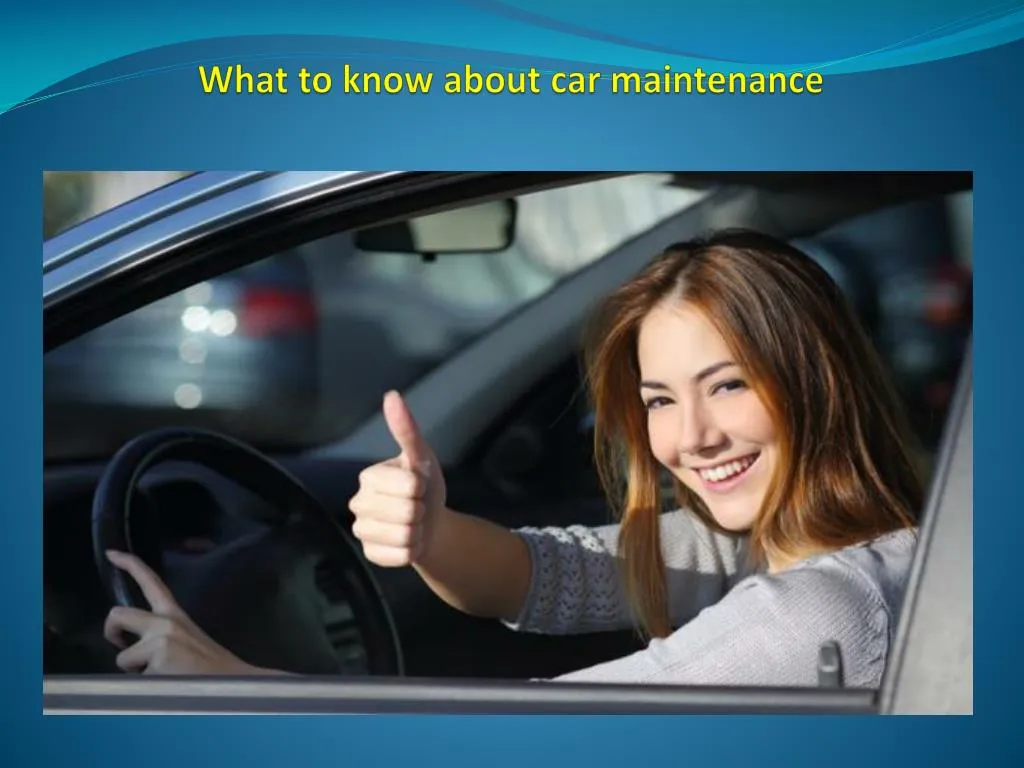 what to know about car maintenance