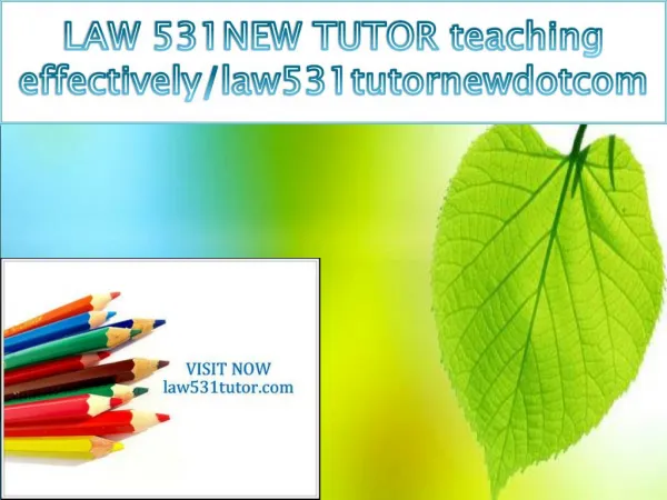 LAW 531NEW TUTOR teaching effectively/law531tutornewdotcom