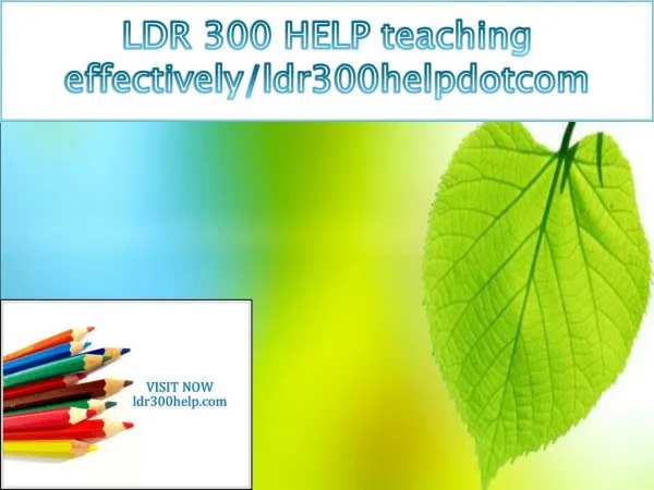 LDR 300 HELP teaching effectively/ldr300helpdotcom