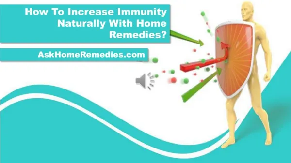 How To Increase Immunity Naturally With Home Remedies?