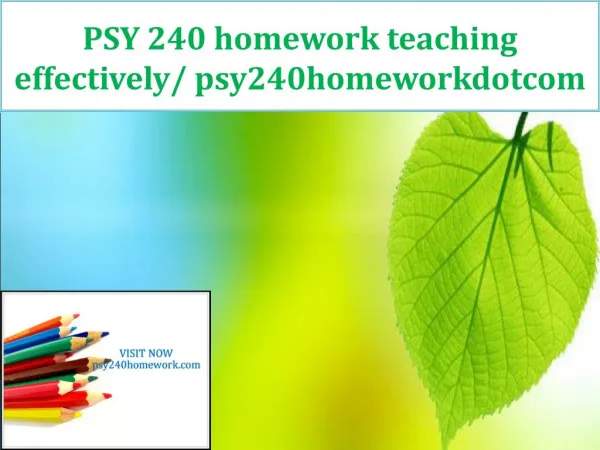 PSY 240 homework teaching effectively/ psy240homeworkdotcom
