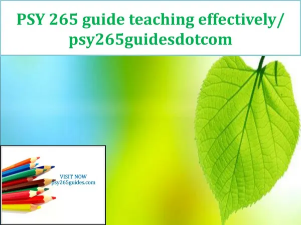 PSY 265 guide teaching effectively/ psy265guidesdotcom