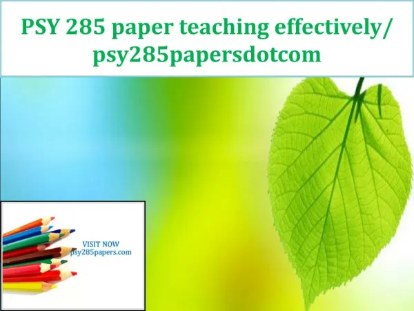 PSY 285 paper teaching effectively/ psy285papersdotcom