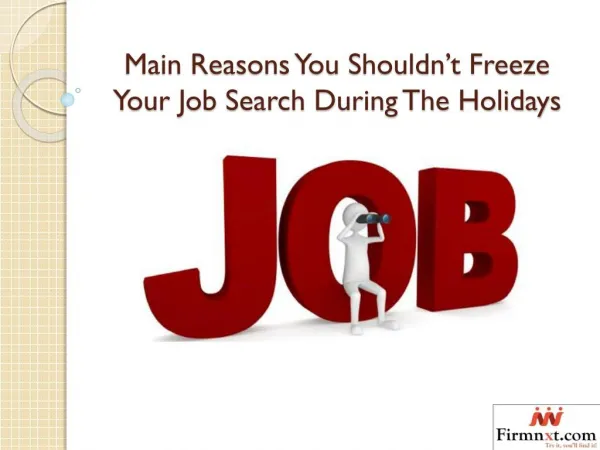 Main Reasons You Shouldn’t Freeze Your Job Search During The Holidays