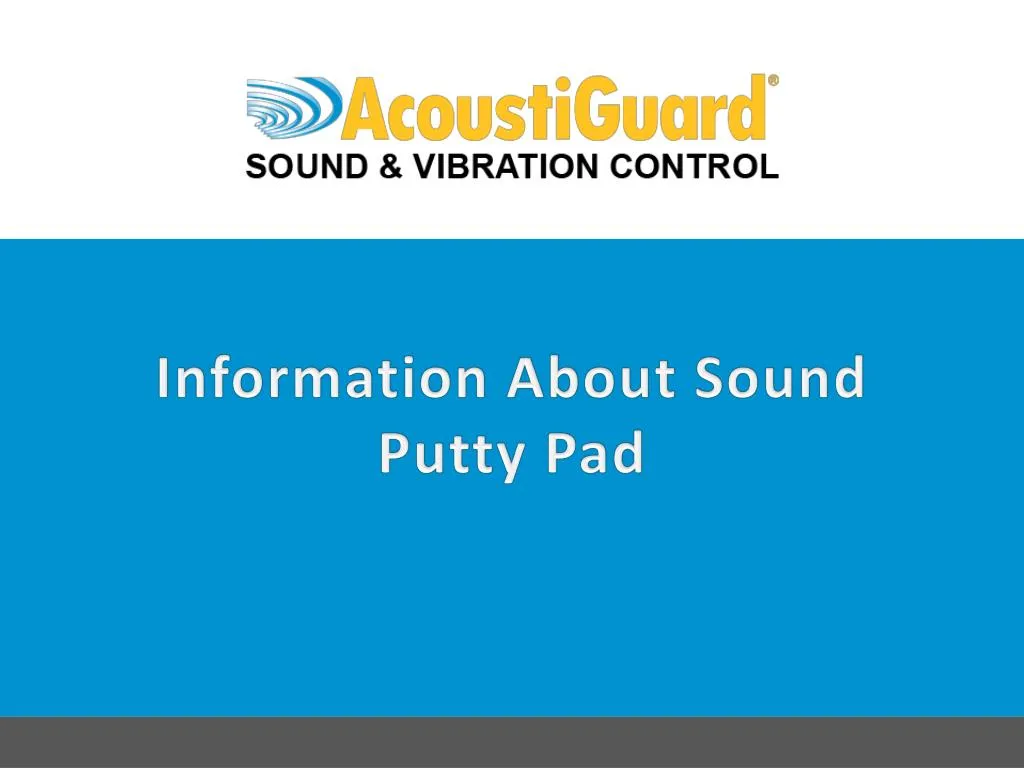 information about sound putty pad