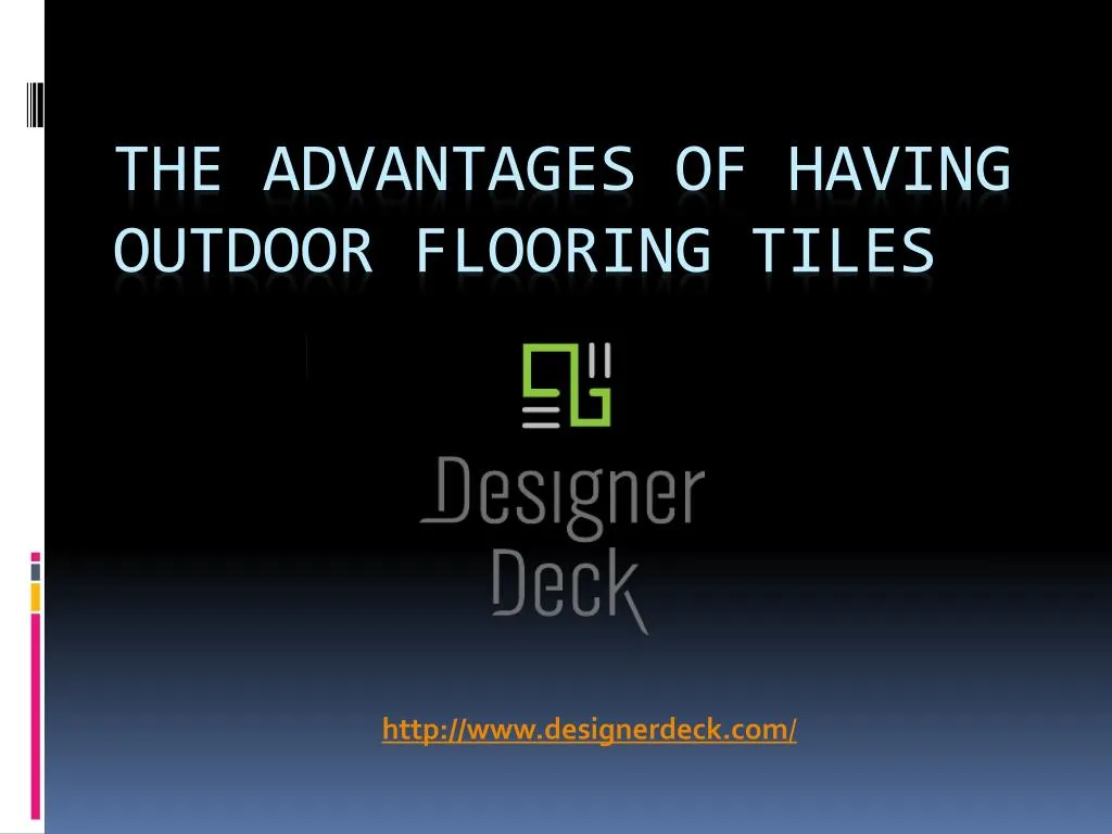 the advantages of having outdoor flooring tiles