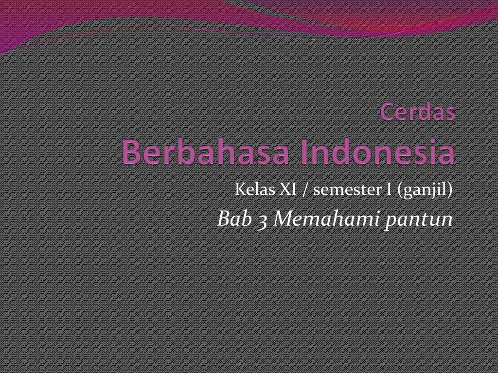 cerdas berbahasa indonesia