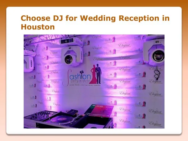 Choose DJ in Houston for your wedding Reciption