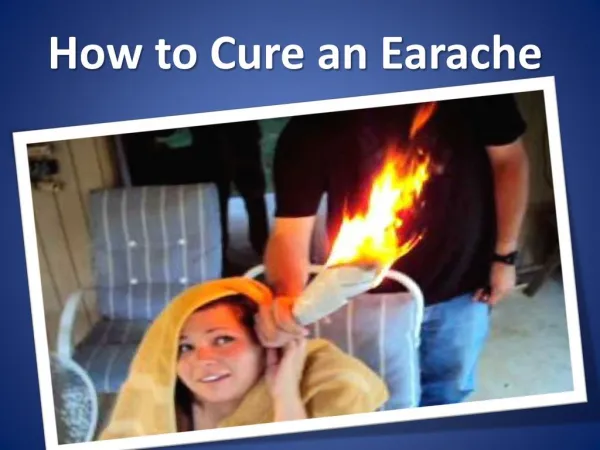 How to Cure an Earache