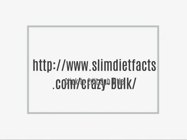 http://www.slimdietfacts.com/crazy-Bulk/