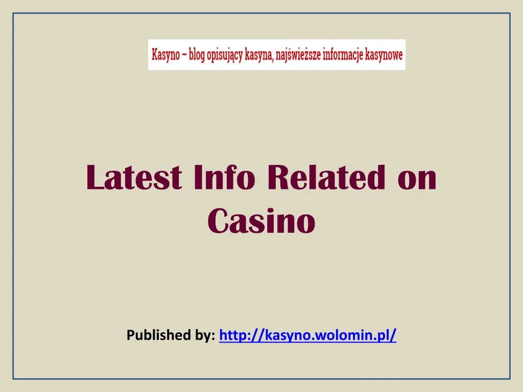 latest info related on casino