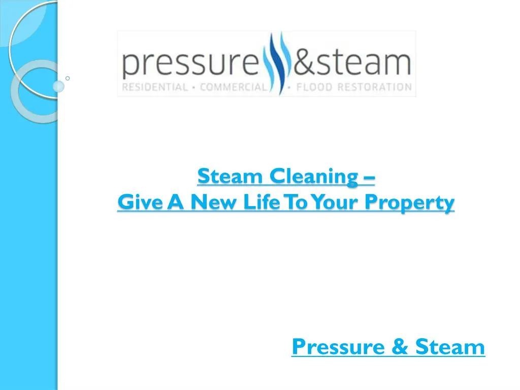 steam cleaning give a new life to your property