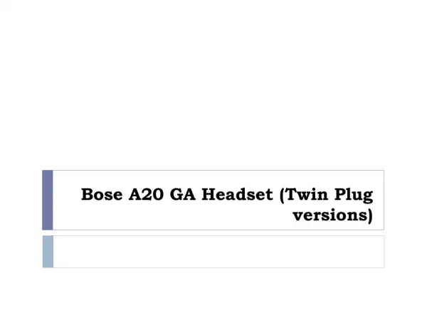 Bose A20 GA Headset (Twin Plug versions)