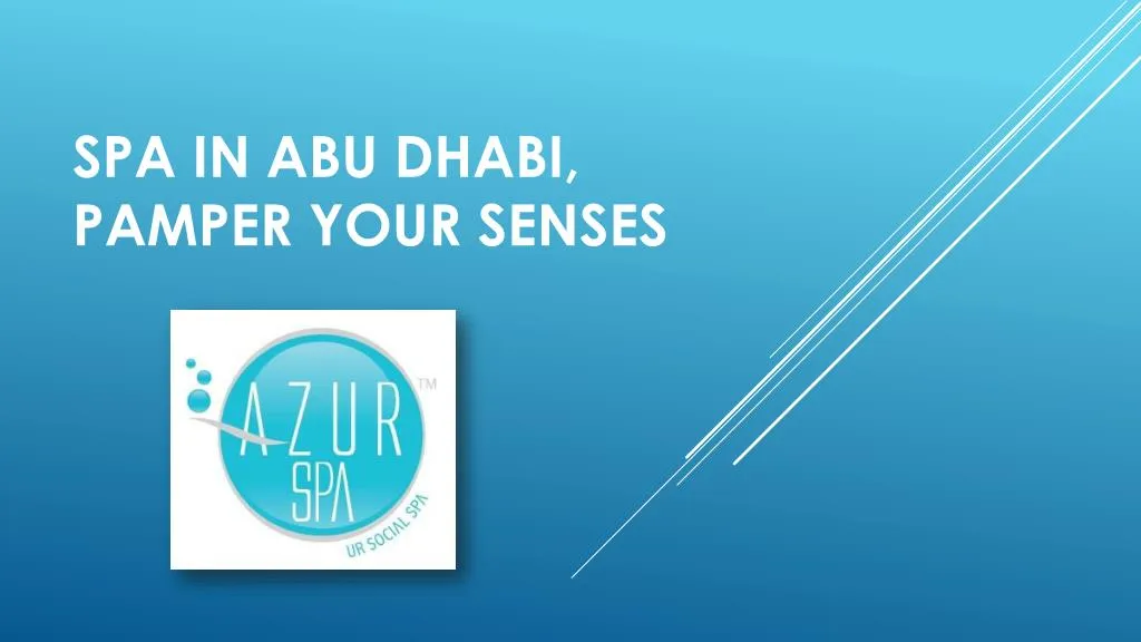 spa in abu dhabi pamper your senses