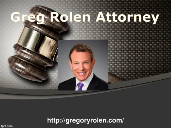 Greg Rolen Attorney | Videos & Images