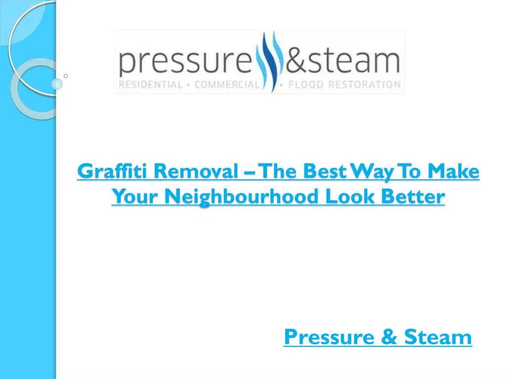 graffiti removal the best way to make your neighbourhood look better
