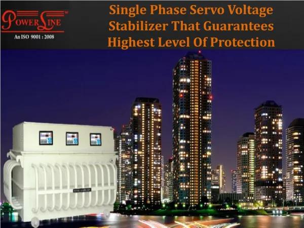 Single Phase Servo Voltage Stabilizer That Guarantees Highest Level Of Protection