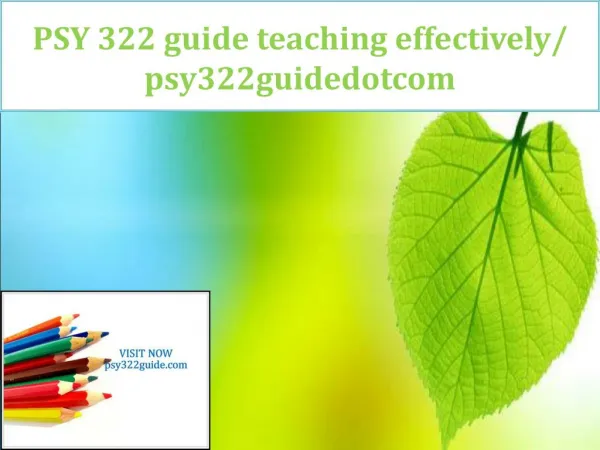 PSY 322 guide teaching effectively/ psy322guidedotcom