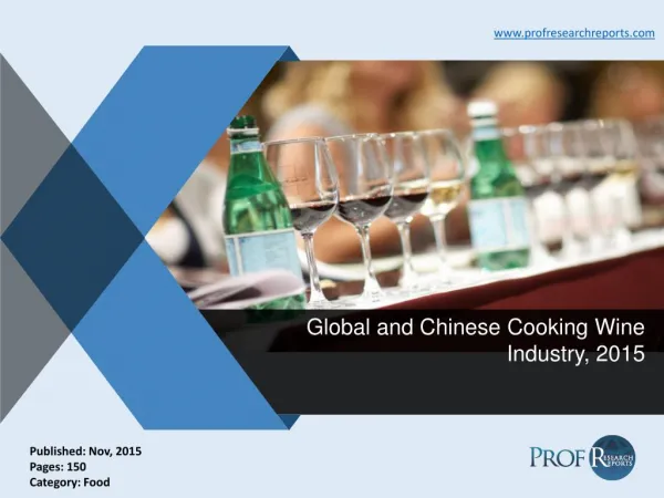 Global and Chinese Cooking Wine Market Analysis, Trends 2015