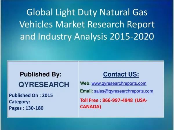 Global Light Duty Natural Gas Vehicles Market 2015 Industry Research, Development, Analysis, Growth and Trends