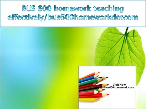 BUS 600 homework teaching effectively/bus600homeworkdotcom