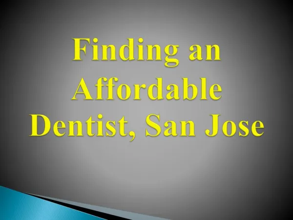 Finding an Affordable Dentist, San Jose