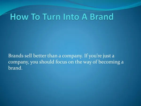 How to turn into a brand