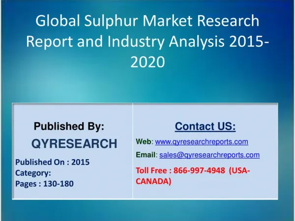 Global Sulphur Market 2015 Industry Research, Analysis, Study, Insights, Outlook, Forecasts and Growth