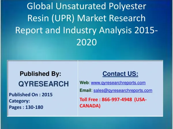 Global Unsaturated Polyester Resin (UPR) Market 2015 Industry Outlook, Research, Insights, Shares, Growth, Analysis and