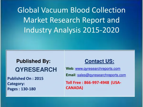 Global Vacuum Blood Collection Market 2015 Industry Development, Research, Forecasts, Growth, Insights, Outlook, Study a
