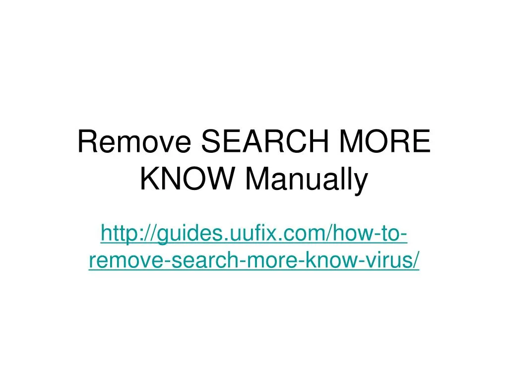remove search more know manually