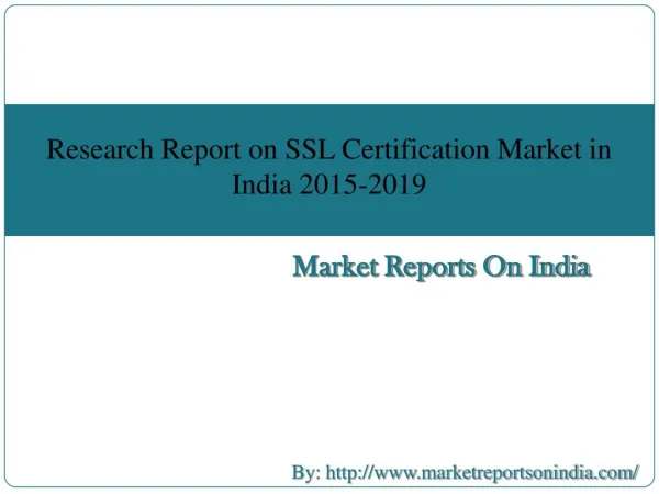 Research Report on SSL Certification Market in India 2015-2019